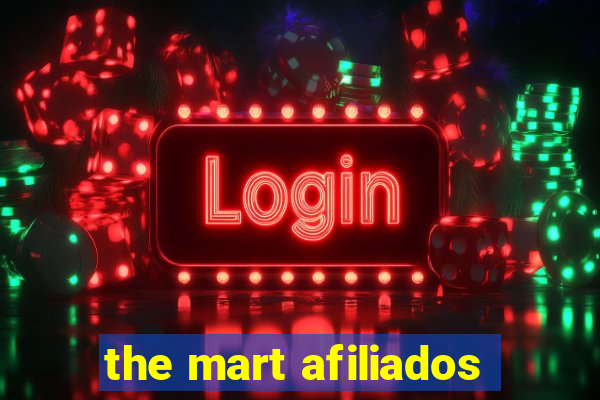 the mart afiliados